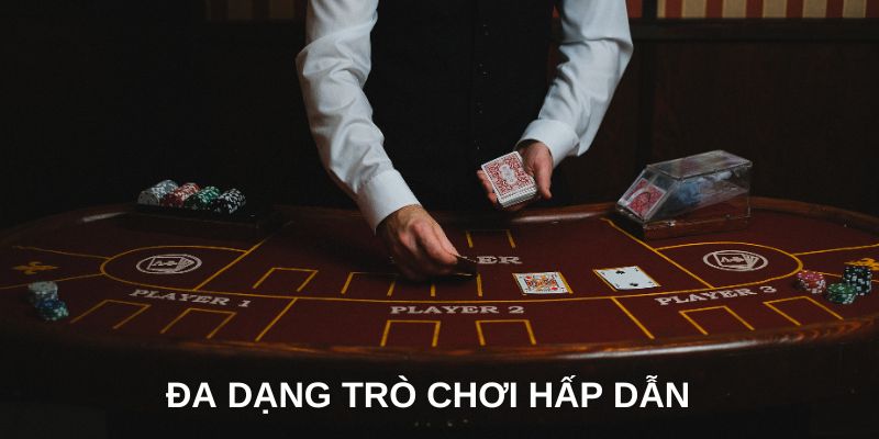 Đa dạng trò chơi cho người chơi